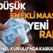 En Düşük Emekli Maaşı İçin Yeni Hesap: 3 Farklı Senaryoda Yeni Maaşlar Belli Oldu