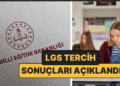 LGS yerleştirme sonuçları açıklandı: İşte nakil tarihleri