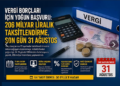 Borç Yapılandırması İçin Geri Sayım! Başvurular 31 Ağustos’ta Sona Erecek