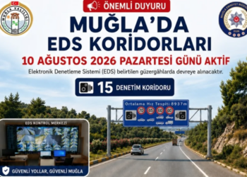 MUĞLA’DA EDS DÖNEMİ BAŞLIYOR! 15 HIZ KORİDORUNDA DENETİM YAPILACAK