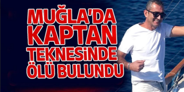 Muğla’da Kaptan Teknesinde Ölü Bulundu