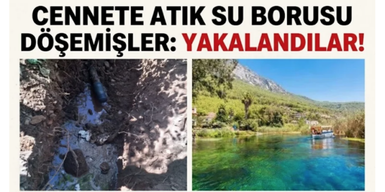 Cennete atık su borusu döşendiği tespit edildi, üstü örtüldü