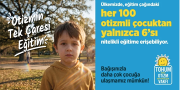 Tohum Otizm Vakfı’ndan Otizmli Çocukların Nitelikli Eğitime Erişimi İçin Çağrı