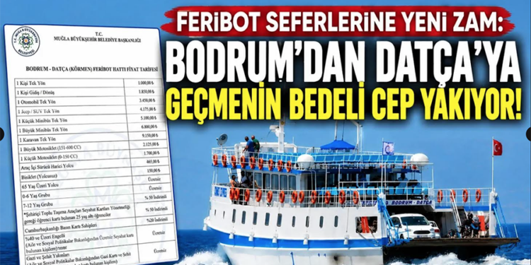 Feribot Seferlerine Yeni Zam: Bodrum’dan Datça’ya Geçmenin Bedeli Cep Yakıyor!