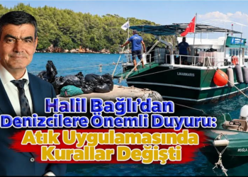 Halil Bağlı’dan Denizcilere Önemli Duyuru: Atık Uygulamasında Kurallar Değişti