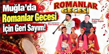 Muğla’da Romanlar Gecesi İçin Geri Sayım