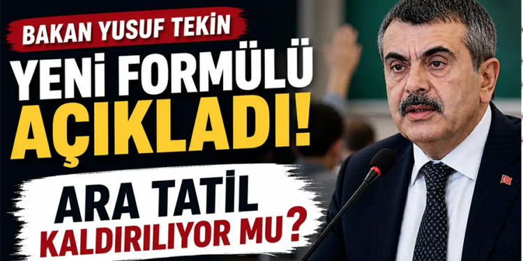 Okullarda ara tatil kaldırılıyor mu? Bakan Tekin açıkladı