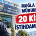 Muğla Emniyet Müdürlüğü Bünyesinde 20 Kişilik İstihdam Fırsatı: İşte Detaylar
