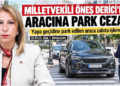 Muğla Milletvekili Süreyya Öneş Derici’nin aracı yaya geçidinde kaldı, ceza kesildi