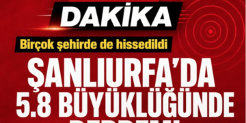 GÜNEYDOĞU’DA KORKUTAN DEPREM: 5.8