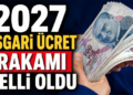 2027 Asgari Ücret Zammı Ne Kadar Olacak? Masadaki İlk Rakam Belli Oldu