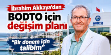 İbrahim Akkaya’dan BODTO için değişim planı: “Bir dönem için talibim”