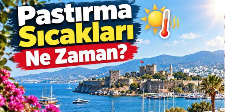Pastırma Sıcakları Ne Zaman? O Tarihe Kadar Hava Serin Kalacak