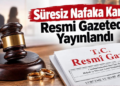 Süresiz Nafaka Kararı Resmi Gazete’de! AYM O İbareyi İptal Etti