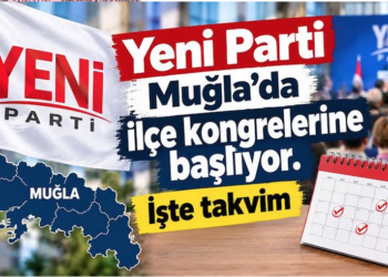Yeni Parti Muğla’da Kongre Takvimini Açıkladı