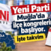 Yeni Parti Muğla’da Kongre Takvimini Açıkladı