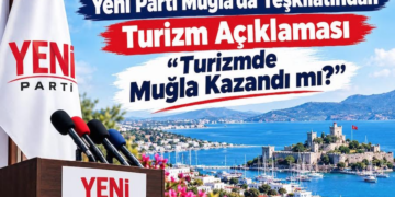 Yeni Parti Muğla’dan turizm için çağrı: “Muğla doldu mu değil, Muğla kazandı mı?”