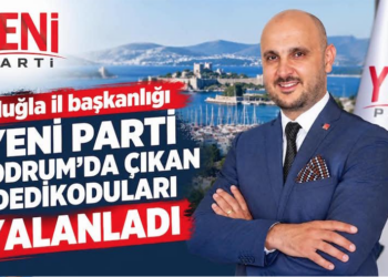 Yeni Parti Bodrum’da Çıkan İddiaları İl Başkanlığı Yalanladı!