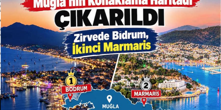 Muğla’nın Konaklama Haritası Çıkarıldı: Zirvede Bodrum, İkinci Marmaris!