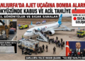 ANKARA-ŞANLIURFA UÇAĞINDA BOMBA NOTU ALARMI! YOLCULAR ACİL TAHLİYE EDİLDİ
