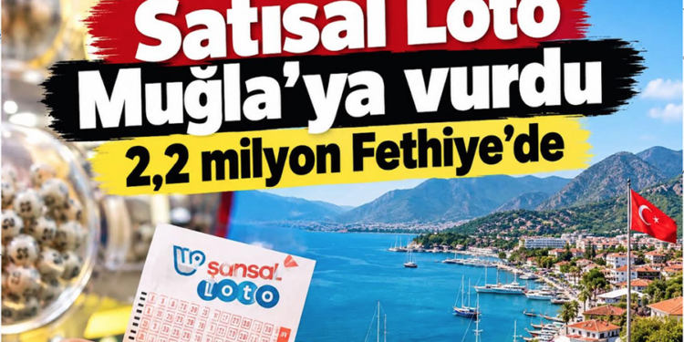 Sayısal Loto Muğla’ya Vurdu! Fethiye’ye 2,2 Milyon TL