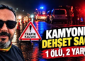 Bodrum’a İmza Atmaya Geliyorlardı! Milas’taki Feci Kazada 1 Ölü, 2 Yaralı