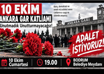 Bodrum’da 10 Ekim Ankara Gar Katliamı Açıklaması yapılacak
