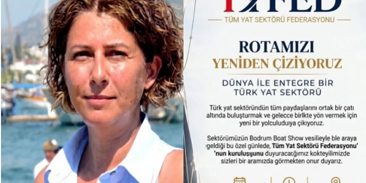 TUNA ALTUNKAYA: TÜM YAT SEKTÖRÜ FEDERASYONU BODRUM’DAN YOLA ÇIKIYOR!