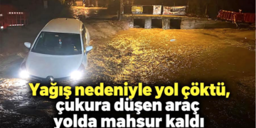 Muğla’da yağış nedeniyle yol çöktü, çukura düşen araç yolda mahsur kaldı