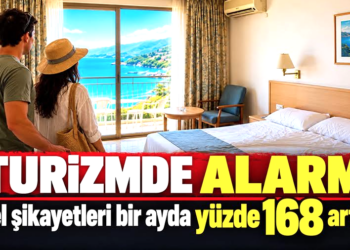 TURİZMDE ALARM! OTEL ŞİKÂYETLERİ BİR AYDA YÜZDE 168 ARTTI