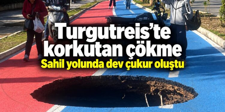 Bodrum Turgutreis’te Korkutan Çökme: Sahil Yolunda Dev Çukur Oluştu