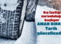 Kış Lastiği Zorunluluğu Erkene Çekildi: İşte Yeni Başlangıç Tarihi