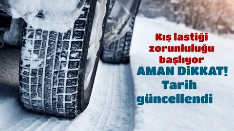 Kış Lastiği Zorunluluğu Erkene Çekildi: İşte Yeni Başlangıç Tarihi