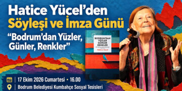 Bodrum’un hikâyeleri Hatice Yücel ile konuşulacak